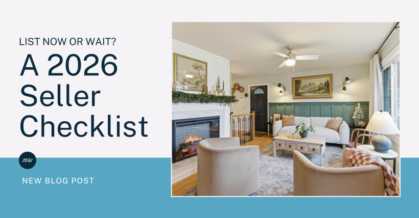 List Now or Wait? A 2026 Seller Checklist